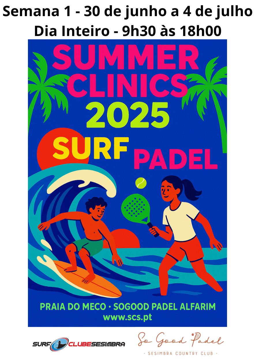 Summer Clinics - Surfing + Padel - Semana 1 - 30 de junho a 4 de julho - Dia Inteiro - 9h30 às 18h00